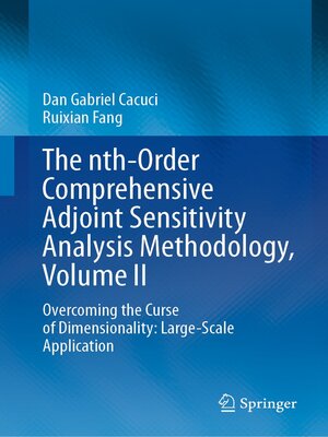 cover image of The nth-Order Comprehensive Adjoint Sensitivity Analysis Methodology, Volume II